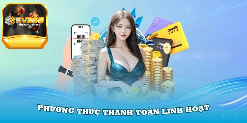 Đa dạng phương thức thanh toán